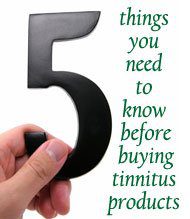 5 you need to know before buying tinnitus products